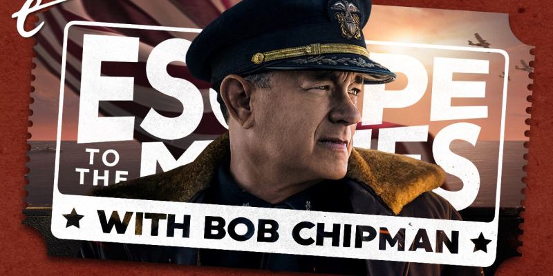 Greyhound review Escape to the Movies Bob Chipman Tom Hanks