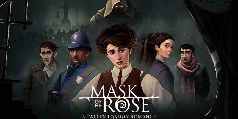 universe, Mask of the Rose: A fallen london romance, failbetter games, visual novel, fallen london