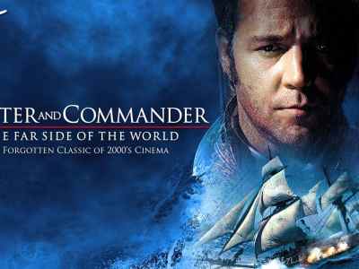 Master and Commander - A Forgotten Classic of 2000s Cinema