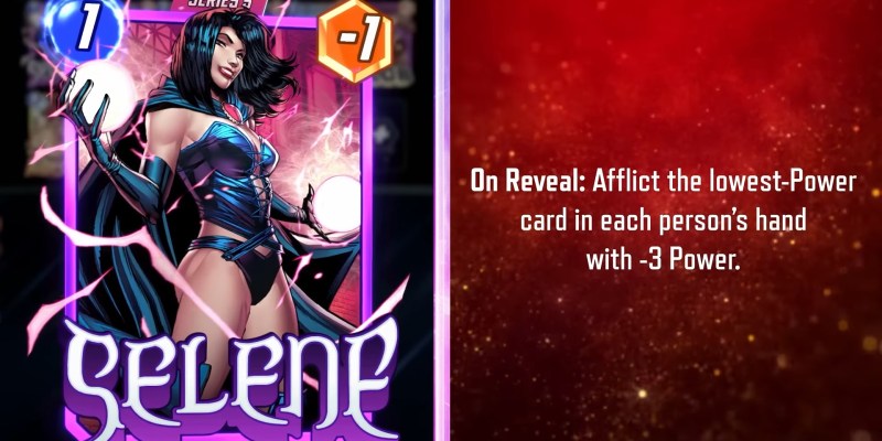 The Selene Card in Marvel Snap and a description of its effect: On Reveal: Afflict the lowest-Power card in each person's hand with -3 Power.