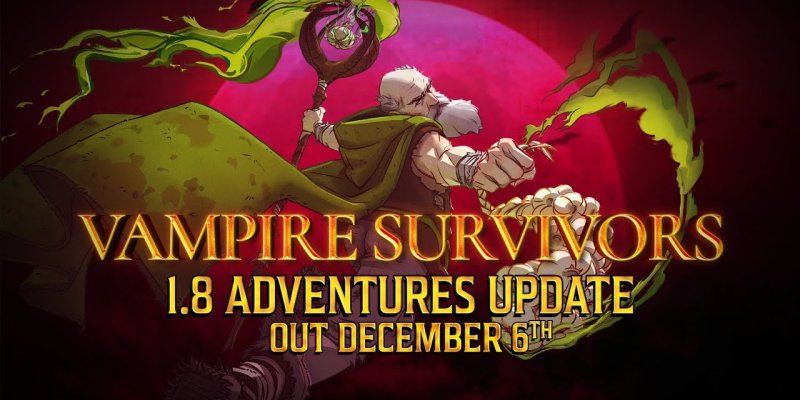 Vampire Survivors 1.8 update.